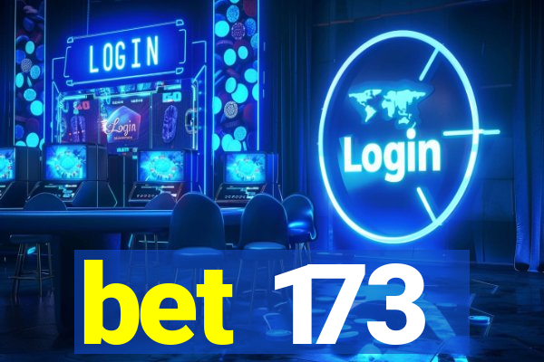 bet 173